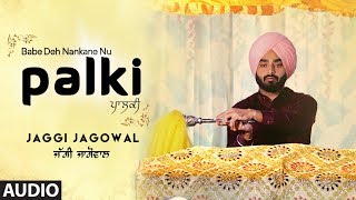 Palki: Jaggi Jagowal Full Song | Latest &quot;Punjabi Song&quot; 2018