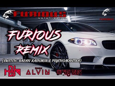 Dj Hari Ft Dj Alvin | Furious Motorsport Official Remix #Psychomantra #Balankashmir #Switch #Furious
