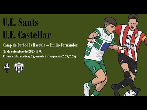 U.E. Sants - U.E. Castellar (27/09/2025)