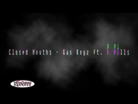Closed Mouths - Gas Boyz ft. D Mills