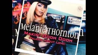 Melanie Thornton - Makin&#39; Oooh Oooh (Talking About Love-Album Version Remix)