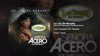 La Ley De Murphy (“Señora Acero 5” Soundtrack) - Los Tucanes De Tijuana [Audio Oficial]