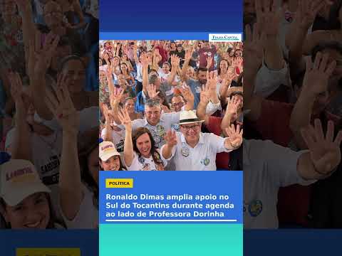 Ronaldo Dimas amplia apoio no Sul do Tocantins durante agenda ao lado de Professora Dorinha