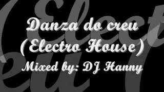 Download lagu DJ Hanny - Danza do creu (electro house) mp3