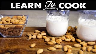 Learn To Cook: How To Make Almond Milk