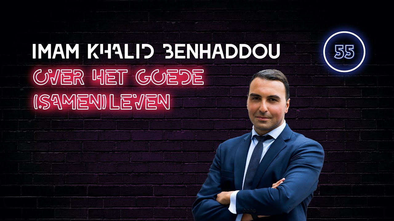 Imam Khalid Benhaddou Over Het Goede (Samen)leven