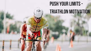 Push Your Limits - Triathlon Ironman Motivation 2022