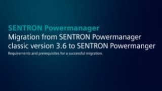Migration from SENTRON Powermanager classic version 3.6 to SENTRON Powermanager