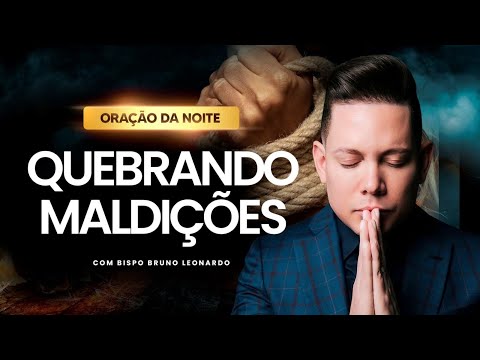 ORAÇÃO DA NOITE ESTÁ PODEROSÍSSIMA 