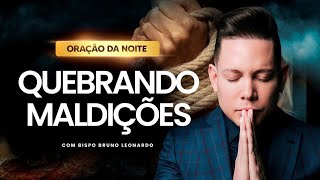 ORAÇÃO DA NOITE 24 DE JANEIRO• BISPO BRUNO LEONARDO