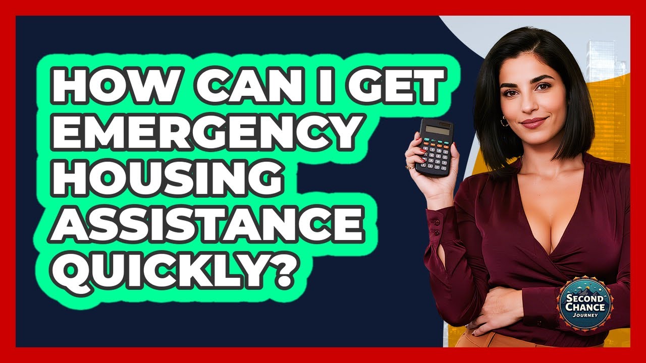 How Can I Get Emergency Housing Assistance Quickly? - Second Chance Journey