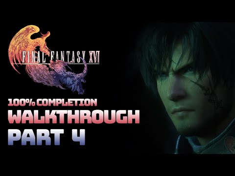Final Fantasy XVI - Full Game Walkthrough: Part 4 (100% Completion)