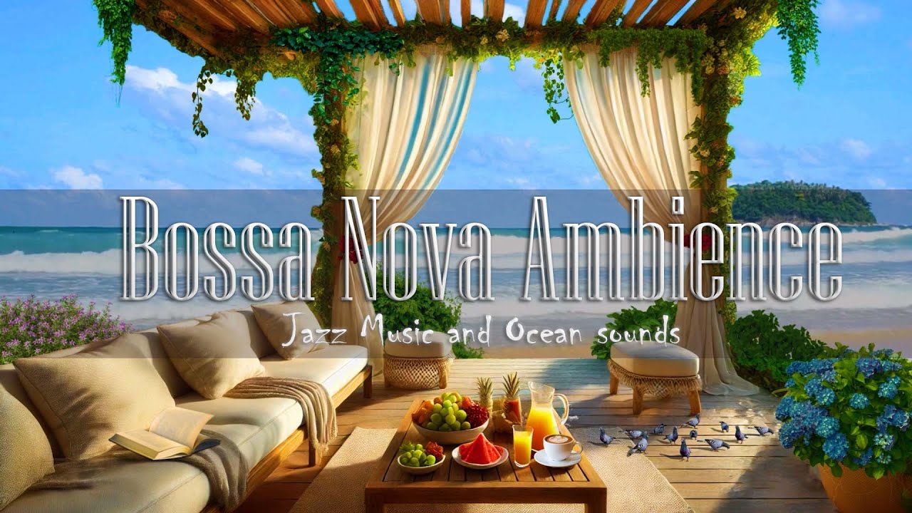 Sunny Beach Jazz ☀️ | Relaxing Bossa Nova Ambience by the Waves 🌊