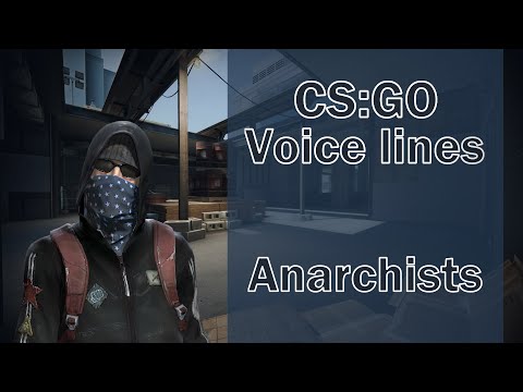CSGO Agent Voice Lines: Anarchists