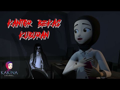 KAKINA HOROR 149 - Diganggu Penunggu Kantor Bekas Kuburan