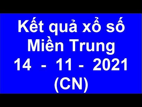 kết quả xổ số miền trung hôm nay ngày 14/11/2021 (ket qua xsmt: xs kon tum, xs khánh hòa )