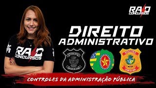 Direito Administrativo - Controles da Administração Pública - Parte 01