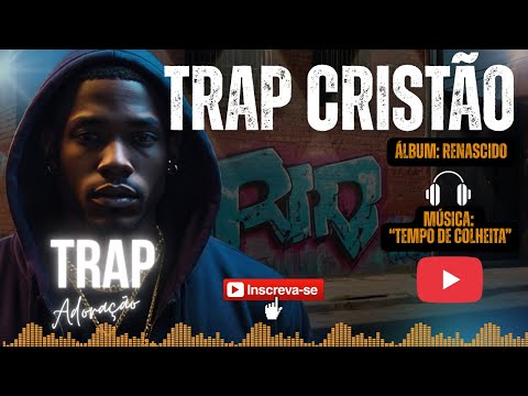 🎧TRAP GOSPEL CRISTÃO | Você nunca ouviu um Trap assim | TEMPO DE COLHEITA