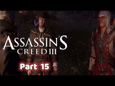 Assassin’s Creed 3 Remastered - 100% Walkthrough (No Commentary) PART 15