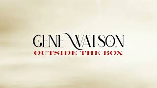 I’ve Got One Of Those Too (featuring Rhonda Vincent) - Gene Watson