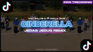 Download lagu DJ CINDERELLA JEDAG JEDUG REMIX MAC MILLER & TY DOLLA $IGN | PROD. NASHEER mp3