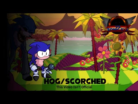 FNF Vs. Sonic.Exe 3.0 - Hog/Scorched *Unofficial*