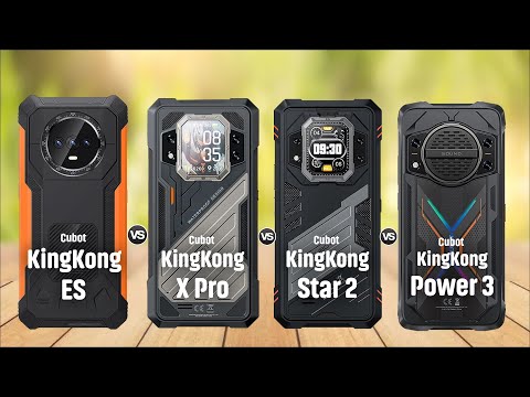 Cubot KingKong ES Vs Cubot KingKong X Pro Vs Cubot KingKong Star 2 Vs Cubot KingKong Power 3
