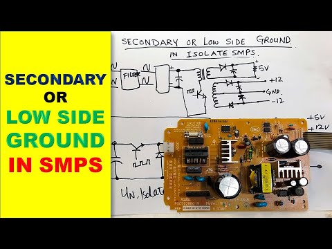 [433] Secondary Side Ground or Low Side Ground in isolated  SMPS Switch Mode Power Supply Explained