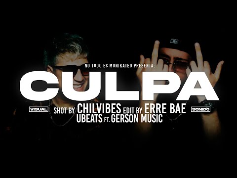 Ubeats - Culpa (Ft. Gerson Music) (Video Oficial)