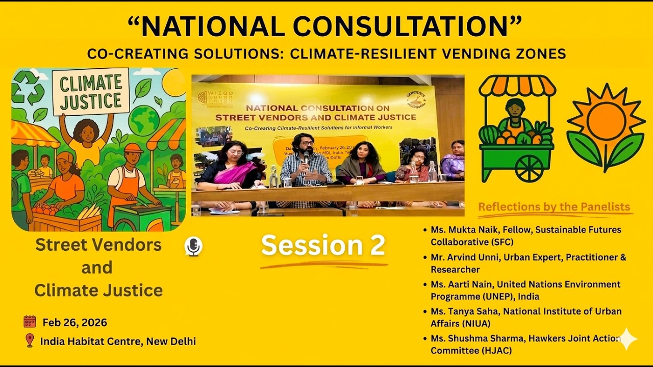 National Consultation Street Vendors and Climate Justice By JANPAHAL & WIEGO Session 2