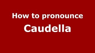How to pronounce Caudella