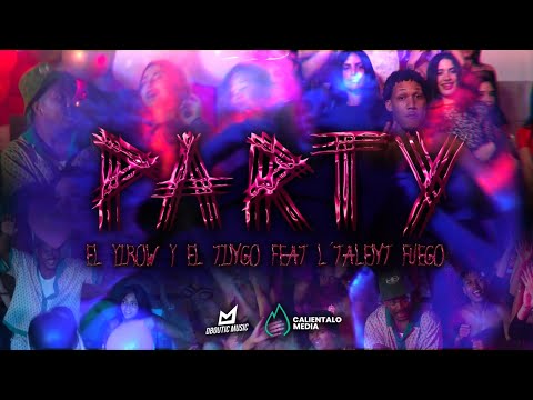 TALENT FUEGO, MICHEL BOUTIC, EL YIROW Y EL TINGO - PARTY (VIDEO OFICIAL)