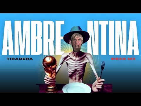 AMBRENTINA - Sieck Mx (Tiradera pal @GabiyArielTeLoMuestran)
