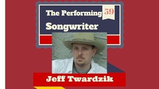The Performing Songwriter, Episode 59, Guest Jeff Twardzik 2