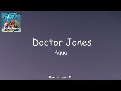 Aqua - Dr. Jones [Lyrics]