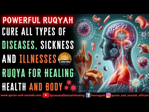 Ruqyah To Cure All Types Of Diseases, Sickness And Illnesses | Quran Dua For Healing Body And Health