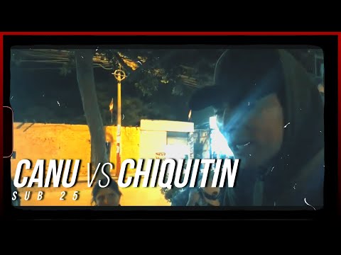 CANU vs CHIQUITIN | (09/01) Audición SUB25