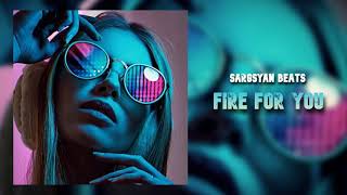 Sargsyan Beats - Fire for you (Original Ethno) (2021)