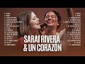 Adoración Que Sana, Restaura y Trae Paz 🕊️ Éxitos Cristianos #SaraiRivera #UnCorazón