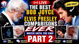 ⚡️🕺🏽The BEST Bob Joyce & Elvis Presley Comparisons EVER Part 2 🎵👀