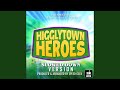 Here In Higglytown From Higglytown Heroes Slowed Down Version