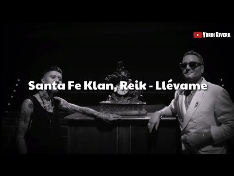 Santa Fe Klan, Reik - Llévame (LETRA)