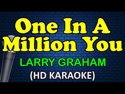 ONE IN A MILLION YOU - Larry Graham (HD Karaoke)