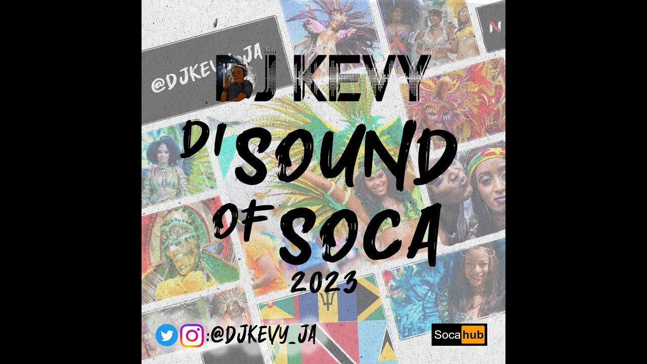 SOCA 2023 MIX: DI SOUND OF SOCA 2023 MIXED BY @DJKEVY JA