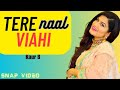 Tere Naal Viahi (Snap Video) Kaur B ft Jobanpreet Singh | T-Series Music | New Latest Song 2023