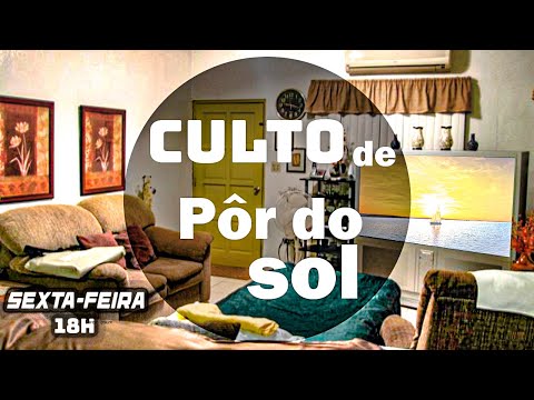 Culto Pôr do Sol | Sexta-feira 28/10/2022