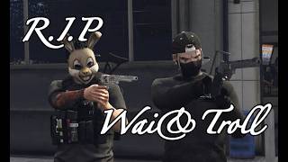 R.I.P Wai＆Troll │ Laf 7 │ KataCity │Montage