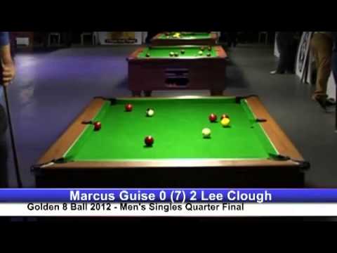 Golden 8 Ball 2012   Marcus Guise v Lee Clough   Quarter Final