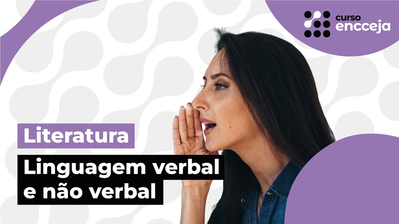 LINGUAGEM VERBAL E NÃO VERBAL | RESUMO DE LITERATURA PARA O ENCCEJA