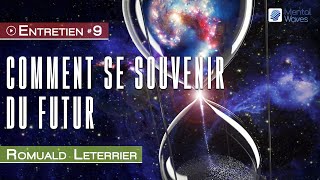 Se souvenir du futur : la rétrocausalité  | Romuald Leterrier